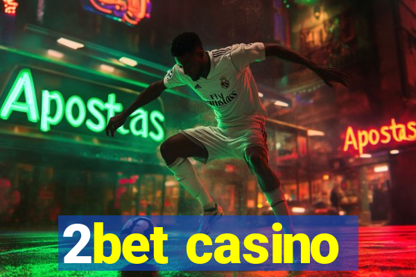 2bet casino